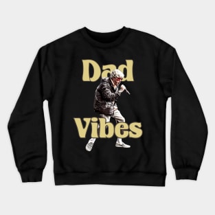 Dad Vibes Retro Crewneck Sweatshirt